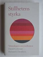 Stillhetens styrka : vetenskapen om meditation