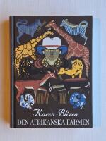 Den afrikanska farmen : att rida, att skjuta med b&aring;ge och att tala sanning