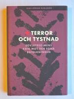 Terror och tystnad : sovjetregimens krig mot den egna befolkningen