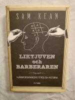 Liktjuven och barberaren : hj&auml;rnforskningens otroliga historia