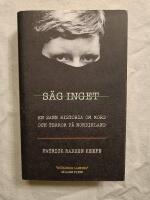 S&auml;g inget : en sann historia om mord och terror p&aring; Nordirland