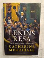 Lenins resa : v&auml;gen till revolutionen 1917
