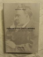 Fr&aring;gan efter livets mening : Om kunskap och konst i Nietzsches t&auml;nkande