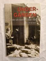 Underg&aring;ngen : Hitler och slutet p&aring; Tredje riket