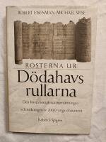 R&ouml;sterna ur D&ouml;dahavsrullarna : Den f&ouml;rsta kompletta &ouml;vers&auml;ttningen och tolkningen av 2000-&aring;riga dokument