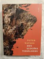 Den gudl&ouml;sa tids&aring;ldern