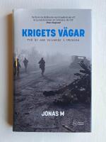 Krigets v&auml;gar : tv&aring; &aring;r som volont&auml;r i Ukraina