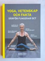 Yoga, vetenskap och fakta : d&auml;rf&ouml;r fungerar det