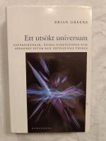 Ett uts&ouml;kt universum : Superstr&auml;ngar, dolda dimensioner och s&ouml;kandet efter den slutgiltiga teorin