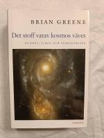 Det stoff varav kosmos v&auml;ves : Rummet, tiden och verkligheten