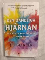Den o&auml;ndliga hj&auml;rnan : Lev, l&auml;r och utvecklas utan gr&auml;nser