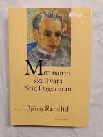 Mitt namn skall vara Stig Dagerman 