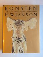 Konsten : m&aring;leriets, skulpturens och arkitekturens historia fr&aring;n &auml;ldsta tider till v&aring;ra dagar
