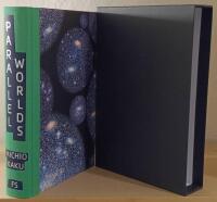 Parallel Worlds - The Science of Alternative Universes and Our Future in the Cosmos