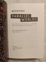 Parallel Worlds - The Science of Alternative Universes and Our Future in the Cosmos