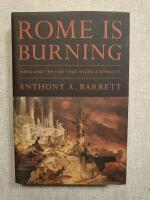 Rome Is Burning - Nero and the Fire That Ended a Dynasty