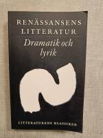 Litteraturens klassiker - Ren&auml;ssansens litteratur: Dramatik och lyrik