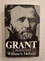 Grant: A Biography (First Edition)