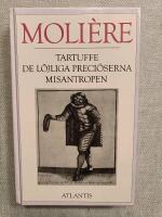 Tartuffe : De l&ouml;jliga preci&ouml;serna ; Misantropen