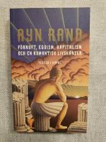 F&ouml;rnuft, egoism, kapitalism och en romantisk livsk&auml;nsla : texter i urval