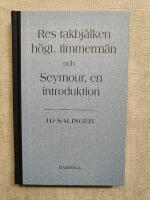 Res takbj&auml;lken h&ouml;gt, timmerm&auml;n och Seymour, en introduktion