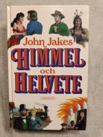 Himmel och Helvete: Del 3 i trilogin "Nord och Syd"