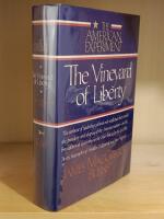 The Vineyard of Liberty: 1787&ndash;1863 (Book 1 of 3: The American Experiment)