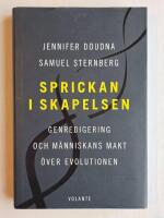 Sprickan i skapelsen : genredigering och m&auml;nniskans makt &ouml;ver evolutionen