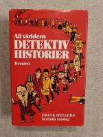 All v&auml;rldens detektivhistorier : Frank Hellers ber&ouml;mda antologi