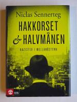 Hakkorset och halvm&aring;nen : nazister i Mellan&ouml;stern