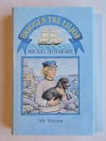 Briggen Tre liljor : och Mickel Sj&ouml;farare
