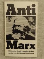Anti-Marx - Kritiska och avvikande synpunkter p&aring; Marx