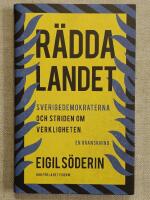 R&auml;dda landet : Sverigedemokraterna och striden om verkligheten - en granskning