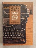 Soldat med brutet gev&auml;r - en m&auml;nniska ur det f&ouml;rg&aring;ngna rannsakad och h&ouml;rd om sina levnadsomst&auml;ndigheter 