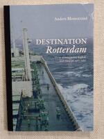 Destination Rotterdam - Ur en sj&ouml;manspr&auml;sts dagbok med fokus p&aring; 1960-talet