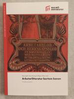 Arbetarlitteratur bortom kanon : nordiska perspektiv