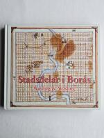 Stadsdelar i Bor&aring;s : Utveckling, m&auml;nniskor och kuriosa under 400 &aring;r