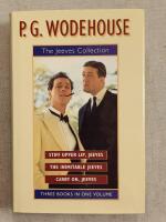 The Jeeves Collection x 3: Stiff Upper Lip, Jeeves; Inimitable Jeeves; Carry on, Jeeves