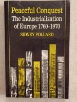 Peaceful conquest : the industrialization of Europe, 1760-1970