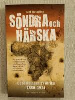 S&ouml;ndra och H&auml;rska : Uppdelningen av Afrika 1880-1914