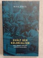 Sv&auml;lt och kolonialism : Hur tredje v&auml;rlden underutvecklades