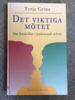 Det viktiga m&ouml;tet : Om borderline i psykosocialt arbete