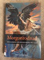 Morgonrodnad : socialismens stil och mytologi 1871-1914