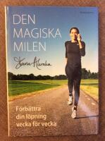 Den magiska milen : f&ouml;rb&auml;ttra din l&ouml;pning vecka f&ouml;r vecka