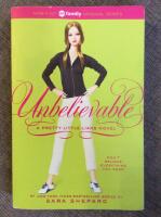Unbelievable - a pretty little liars novel