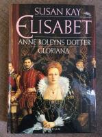 Elisabet - Anne Boleyns dotter Gloriana