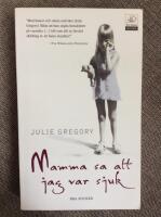 Mamma sa att jag var sjuk