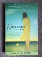 Expecting Adam - A True Story of Birth, Rebirth, and Everyday Magic 