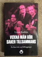 Vuxna m&auml;n g&ouml;r saker tillsammans : en liten bok om Killingg&auml;nget