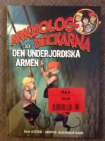 Arkeologdeckarna och den underjordiska arm&eacute;n